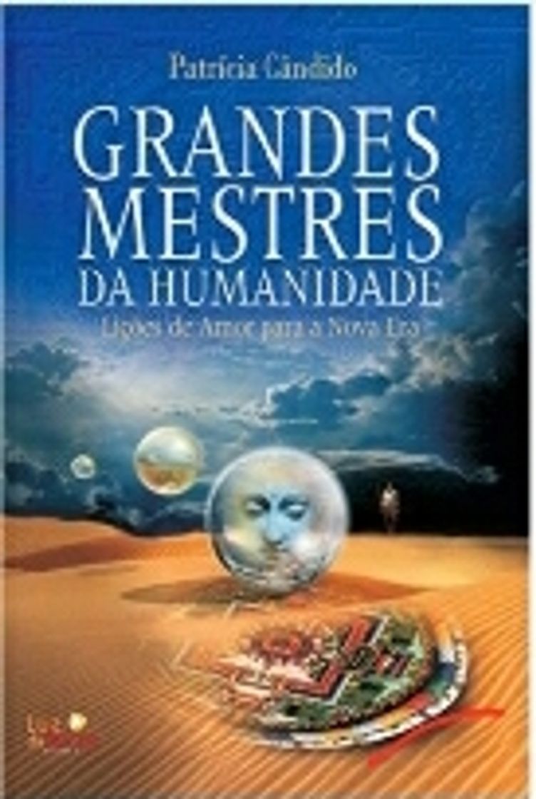 Libro Grandes mestres da humanidade: lições de amor para uma nova 