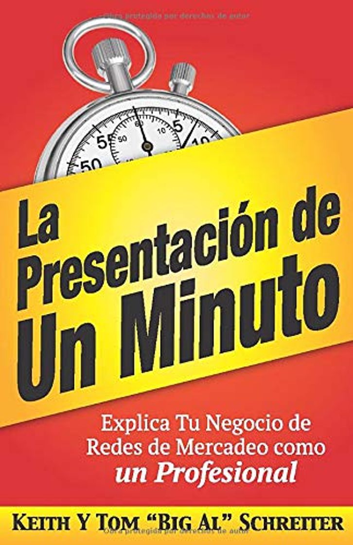 Libro La Presentación de Un Minuto: Explica Tu Negocio de Redes de Mercadeo Como un Profesional