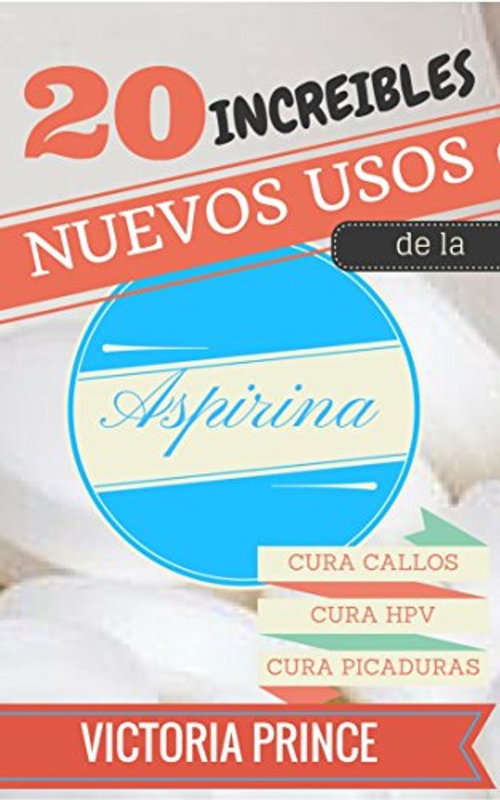 Product Los 20 Usos mas Increibles de la Aspirina