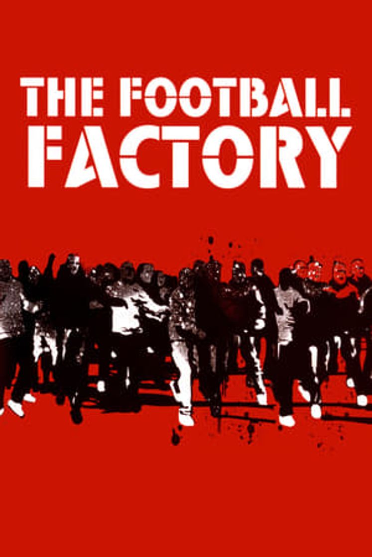 Movie Football Factory (Diario de un Hooligan)