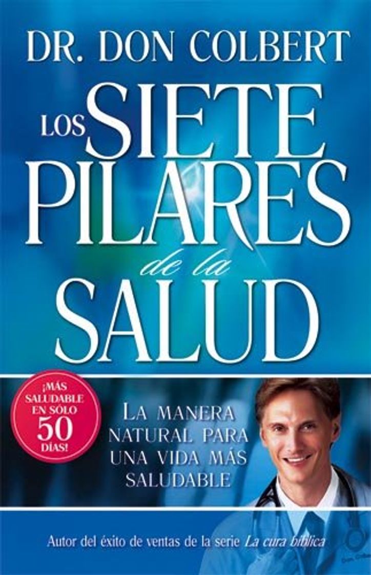 Libros Los Siete Pilares de la Salud = The Seven Pillars of Health