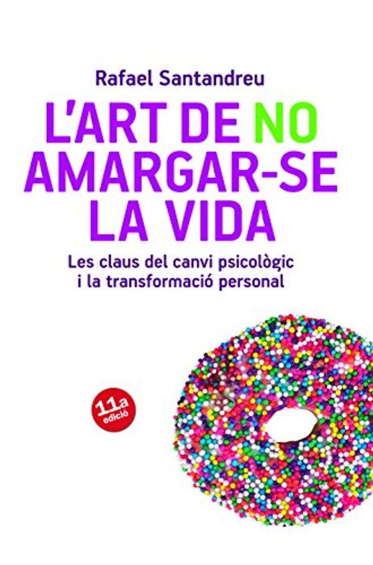 Books L'art de no amargar-se la vida: Les claus del canvi psicològic i