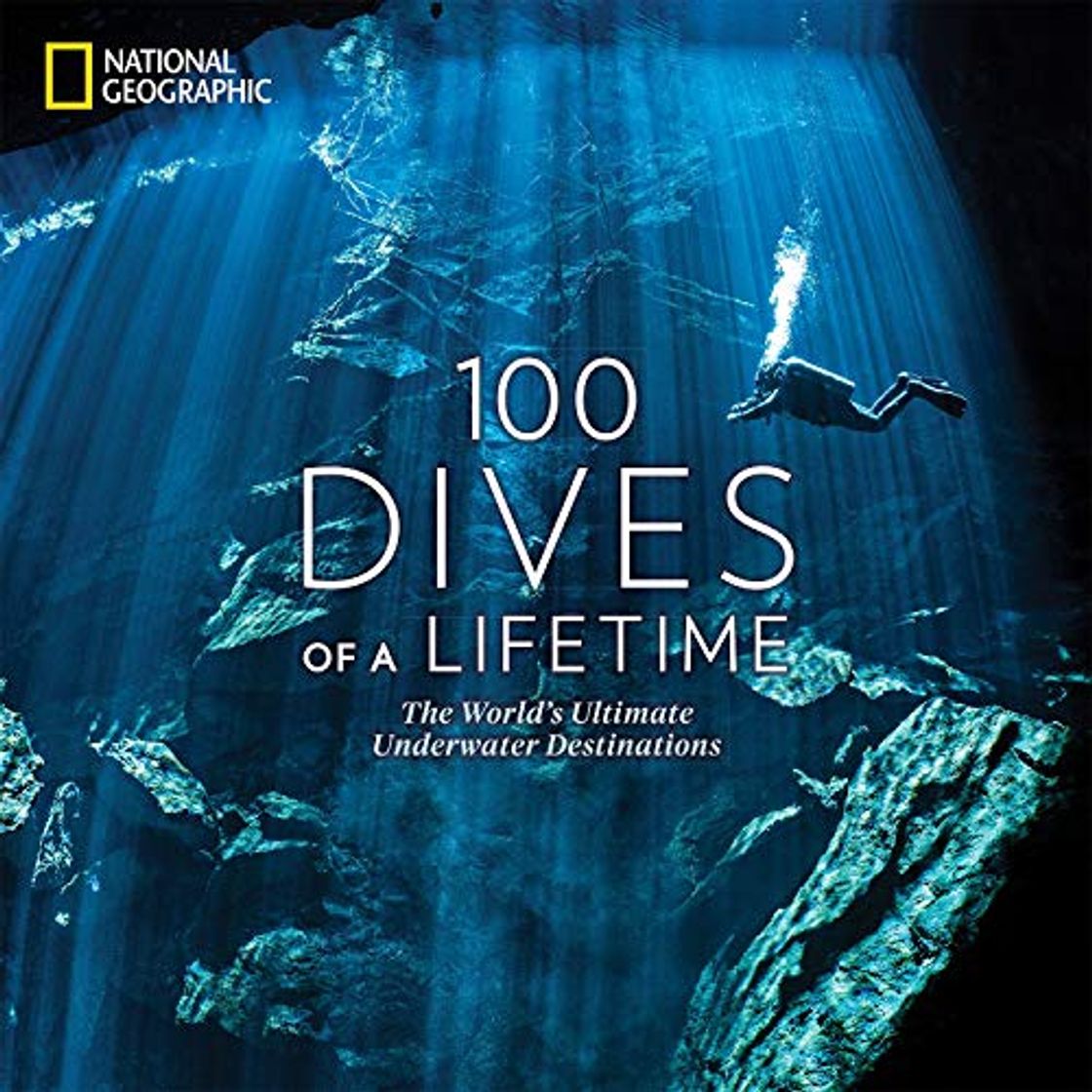 Libro 100 Dives of a Lifetime: The World's Ultimate Underwater Destinations [Idioma Inglés]