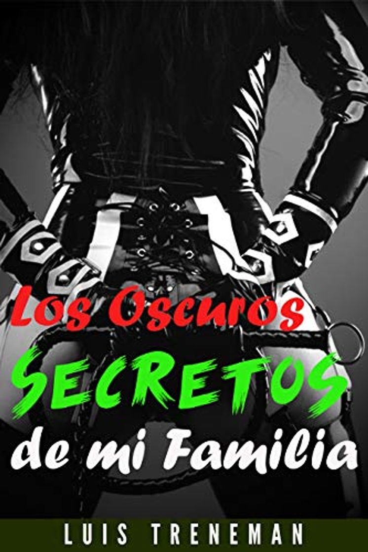 Libros Los Oscuros Secretos de mi Familia