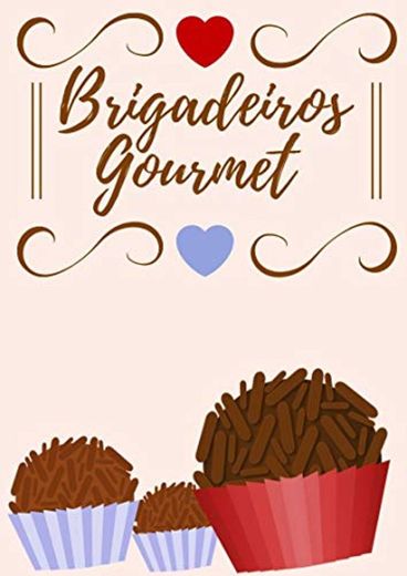 Brigadeiros gourmet Brasileiros