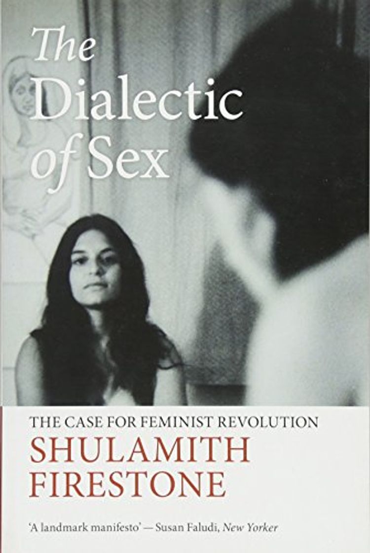 Libro Firestone, S: Dialectic of Sex