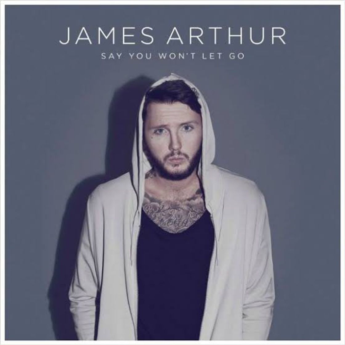 Canción Say You Won't Let Go by James Arthur on Spotify