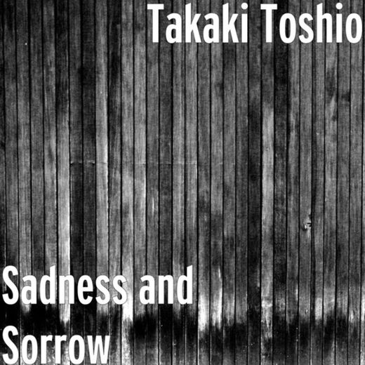 Sadness and Sorrow