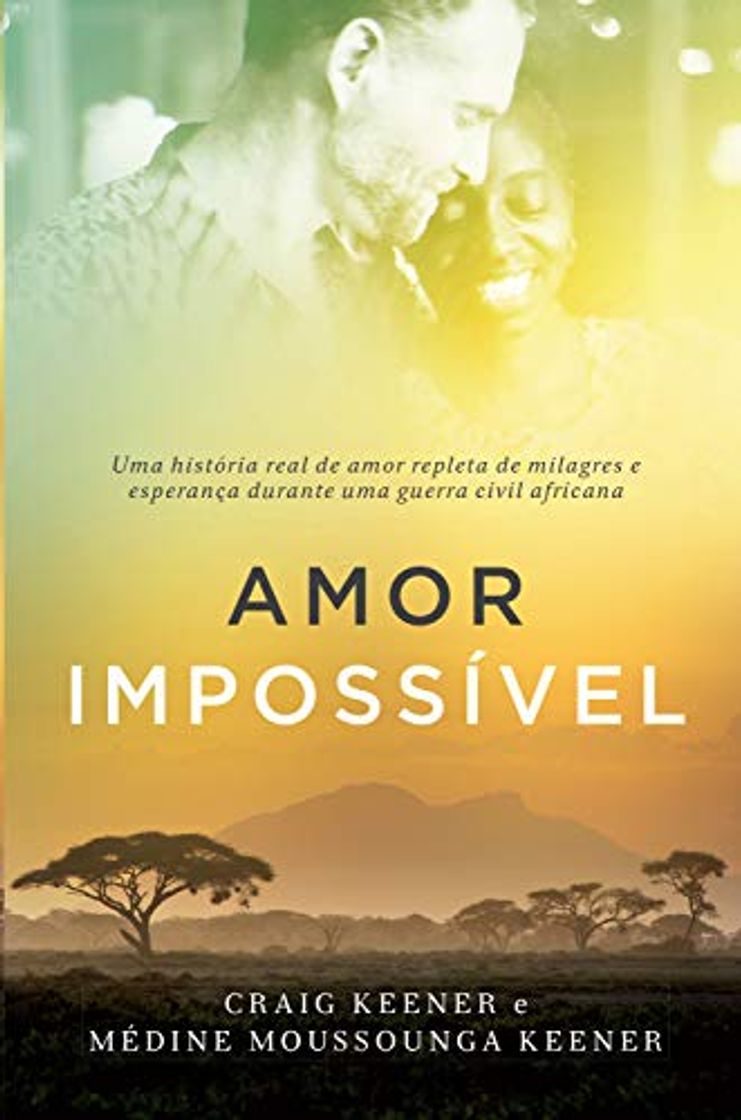 Book Amor impossível: Uma história real de amor repleta de milagres e esperança