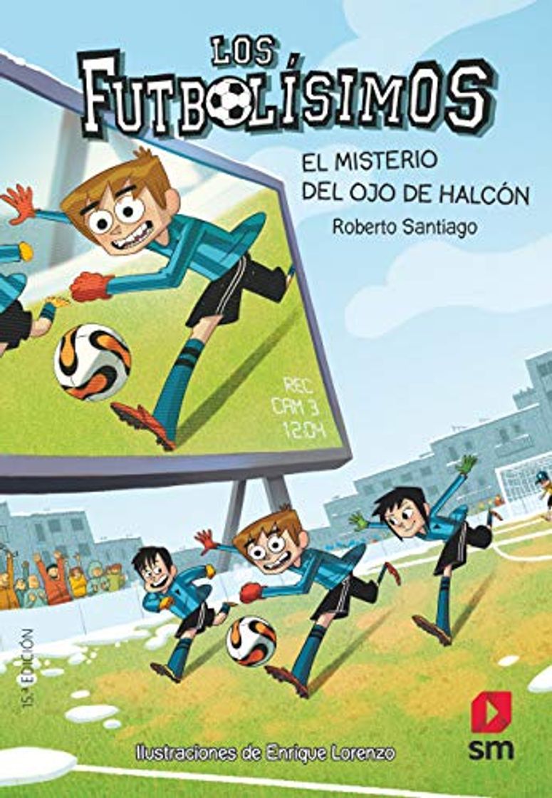 Libro Los Futbolísimos.El misterio del ojo de halcón