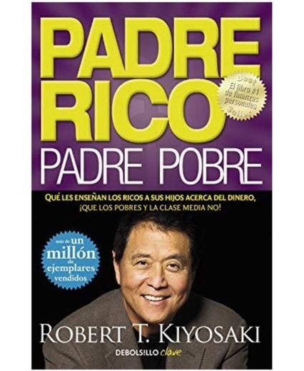 Padre Rico, Padre Pobre: Qué enseñan los ricos a sus hijos