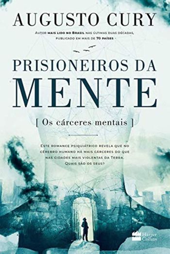 Prisioneiros da Mente. Os Cárceres Mentais