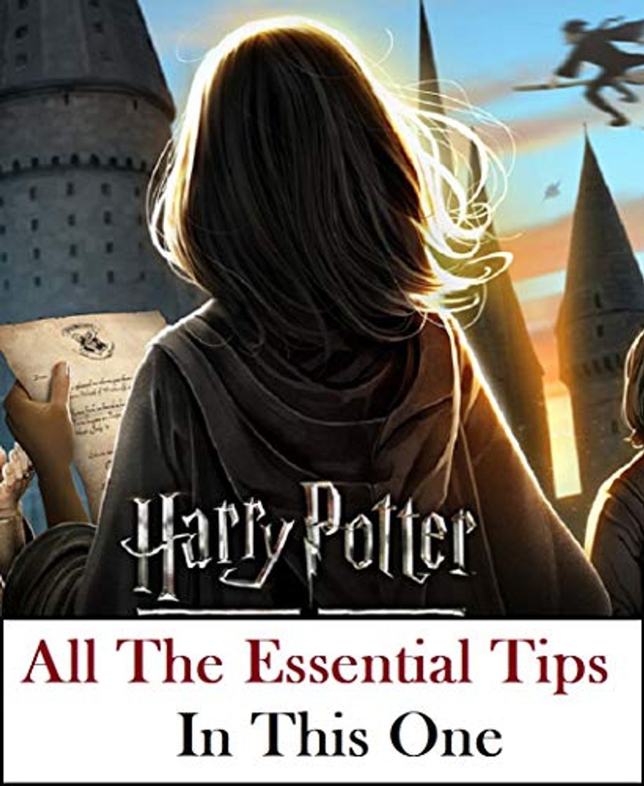 Libro Guide for Harry Potter Hogwarts: Essential Tips The Game Doesn't Tell You