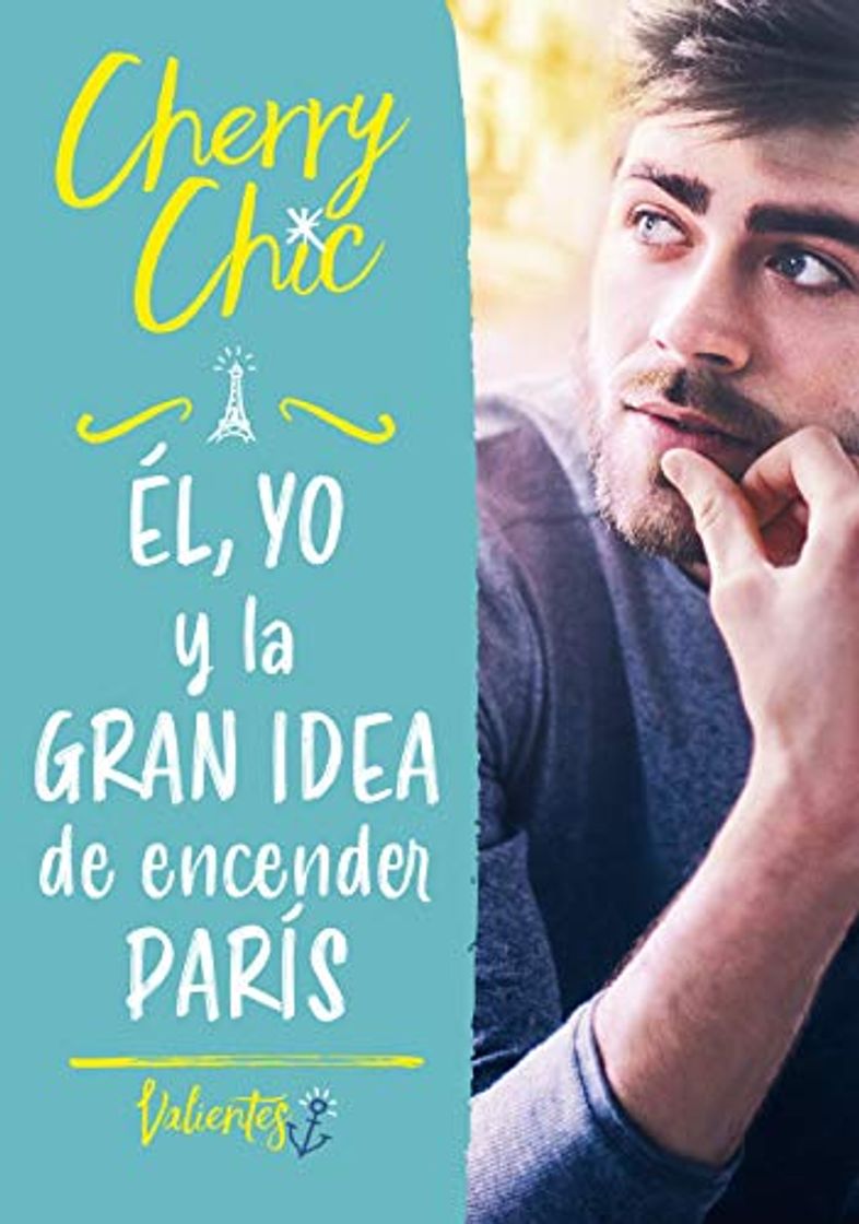 Libro Él, yo y la gran idea de encender París