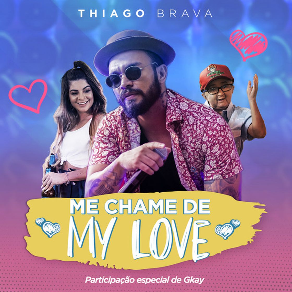 Canción Me chame de My Love (Participação especial de GKAY)