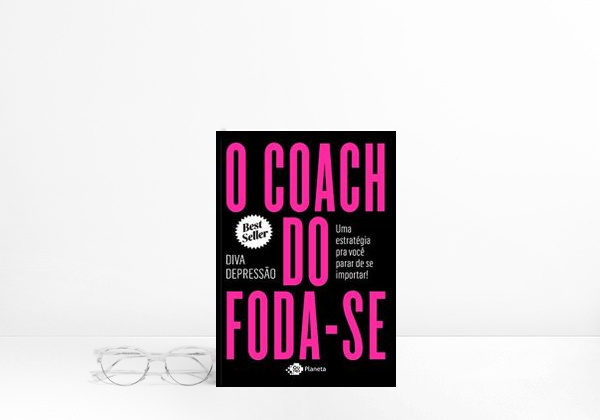 Libro O Coach do Foda-se - Uma Estrategia Pra Voce Parar de Se