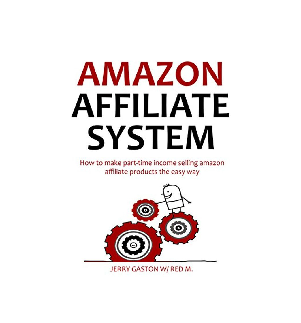 Product AMAZON AFFILIATE SYSTEM - 2016 Update: How to make part-time income selling