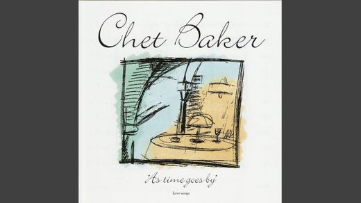 Chet Baker I am a fool to want you 