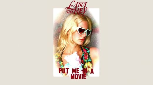 Put Me in a Movie (Demo 1) - Lana Del Rey - YouTube