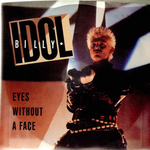 Eyes without a face-Billy Idol