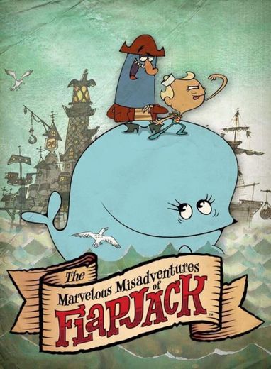 The Marvelous Misadventures of Flapjack