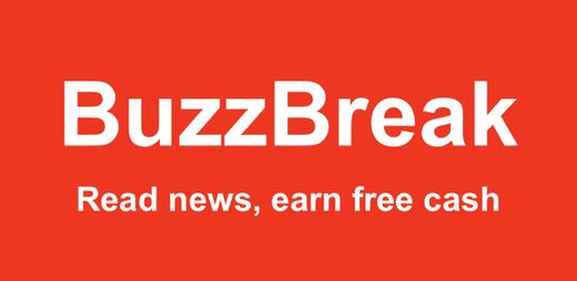Buzz break app para ganar dinero  leyendo noticias del mundo