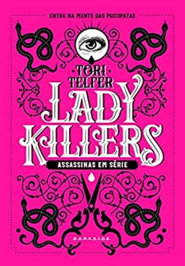 Lady Killers: As mulheres mais letais da história