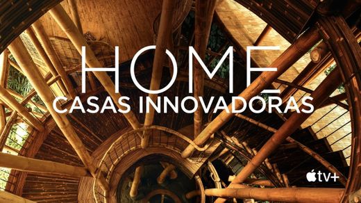 "Home: casas innovadoras" en Apple TV+