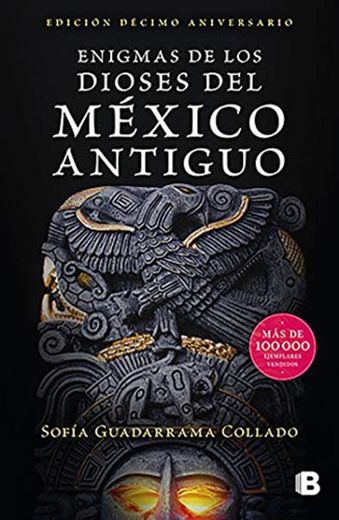 Enigmas de los dioses del México antiguo