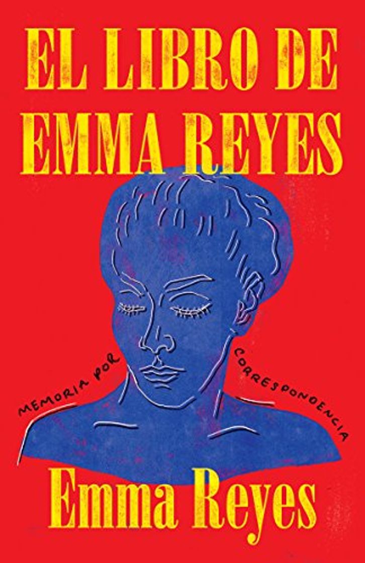 Books El Libro de Emma Reyes: Memoria Por Correspondencia