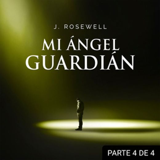 Mi ángel guardián IV - Audiolibro - J. Rosewell