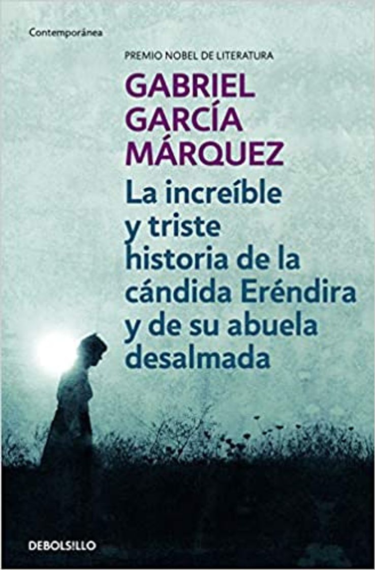 Libros La increíble y triste historia de la cándida Erendida y.. 