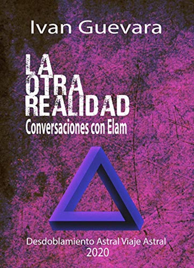 Books La otra realidad Conversaciones con Elam: Desdoblamiento Astral, Viaje Astral