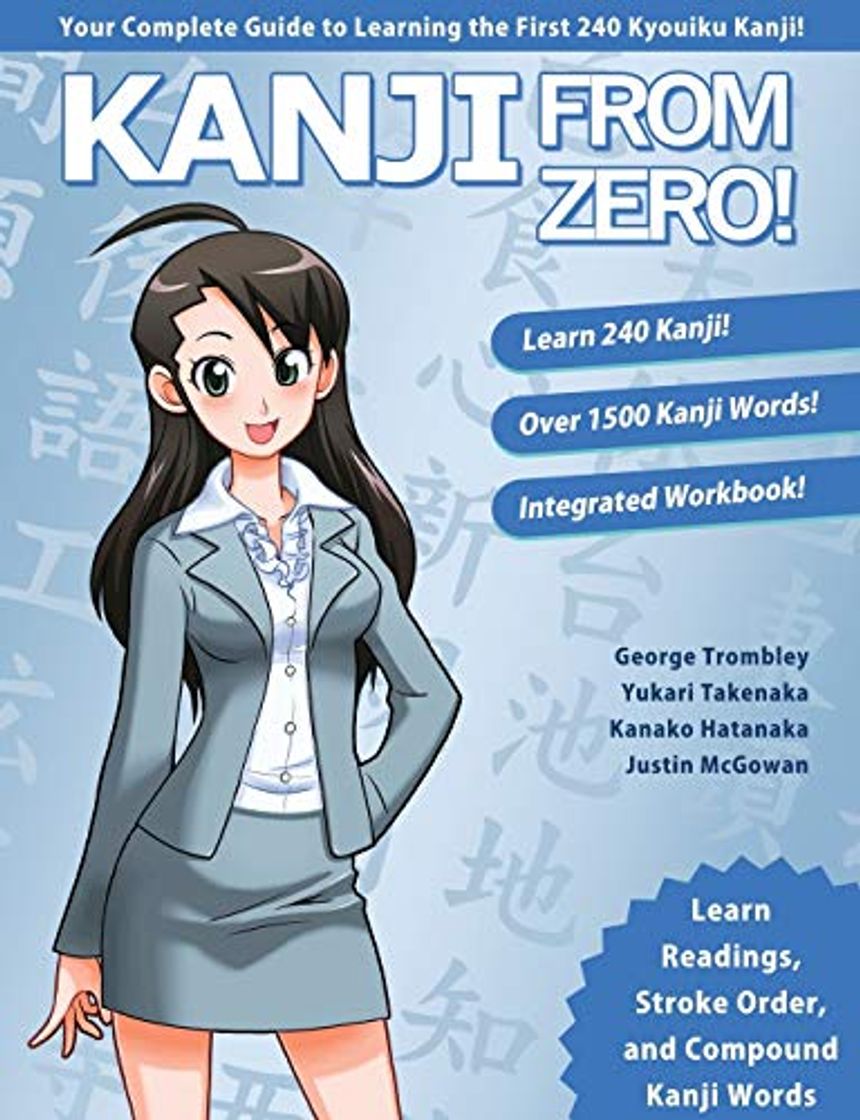 Book Kanji From Zero! 1: Proven Techniques to Learn Kanji with Integrated Workbook