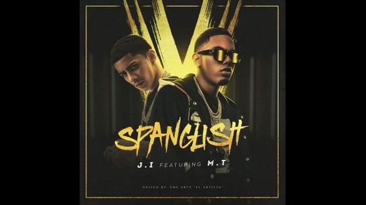 J.I. Ft. Myke Towers - Spanglish