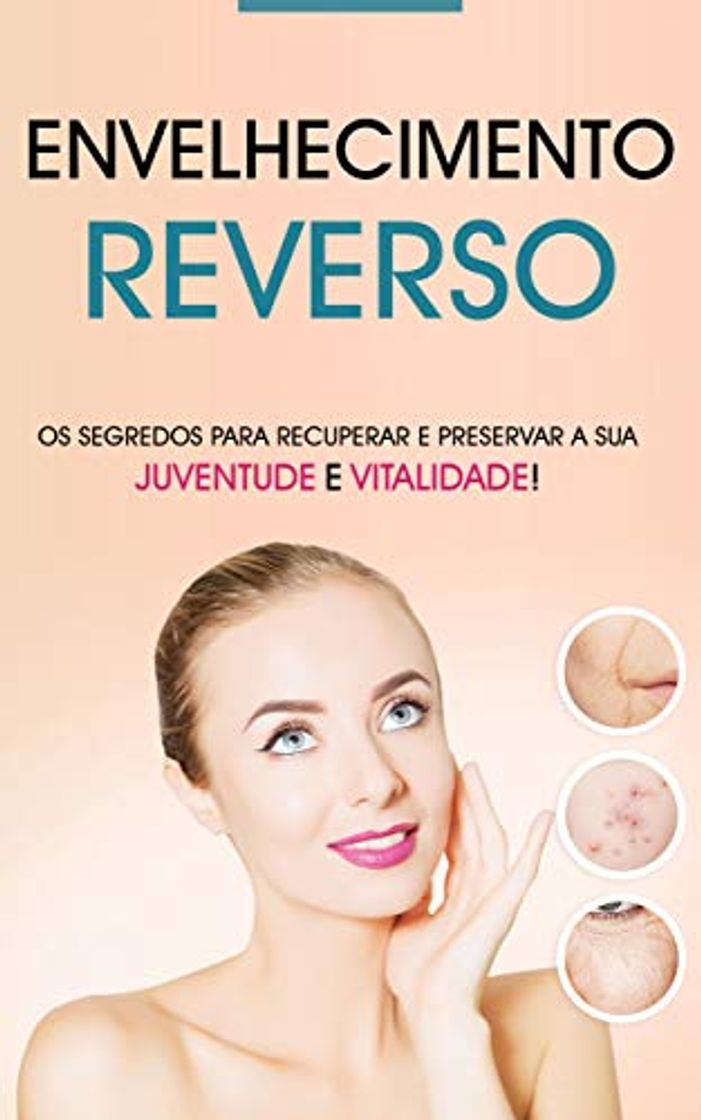 Producto Anti-Envelhecimento: Os Segredos Para Recuperar a Sua Juventude e Vitalidade, Sinta-se Mais