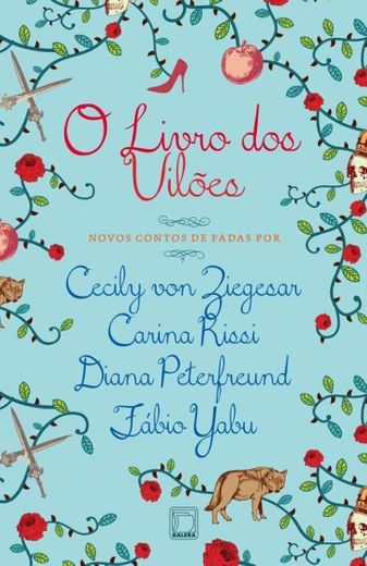 O Livro dos Vilões - Cecily VZ, Carina Rissi, Fábio Yabu...