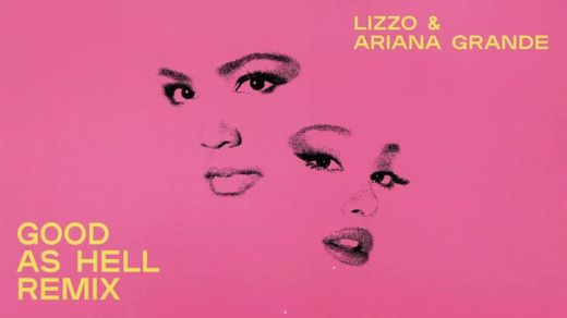 Good as Hell - Lizzo ft. Ariana Grande 