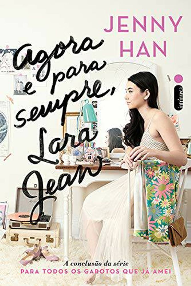 Moda Agora e Para Sempre, Lara Jean - Jenny Han 