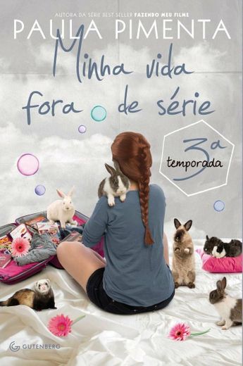 Minha Vida Fora de Série: 3° temporada - Paula Pimenta