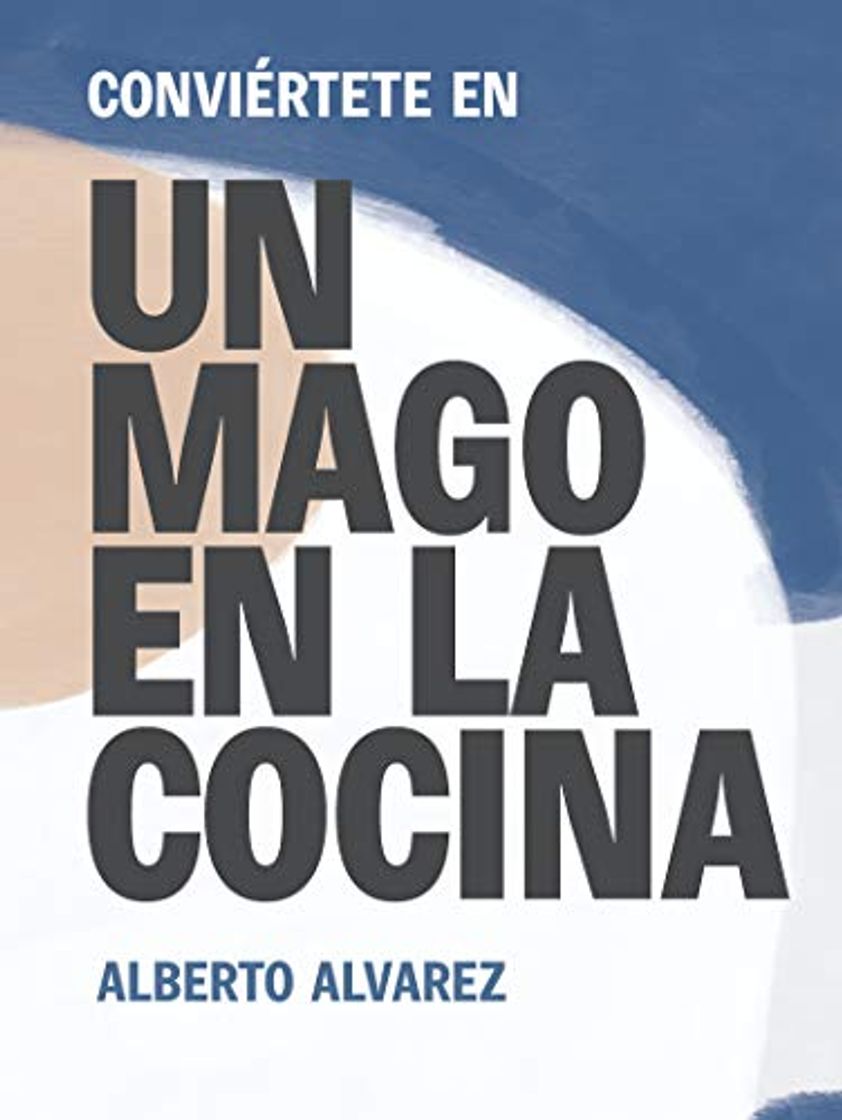 Libro Conviértete en Un Mago en la Cocina