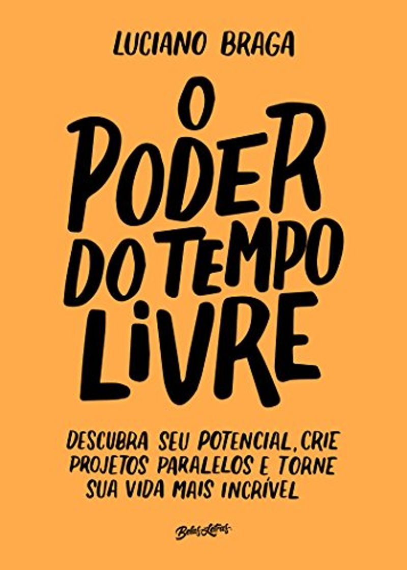 Libro O poder do tempo livre: Descubra seu potencial, crie projetos paralelos e