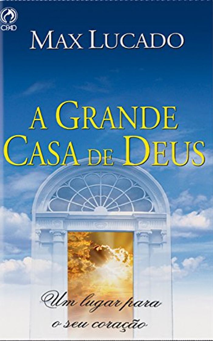 Libro A Grande Casa de Deus: Um lugar para o seu coração