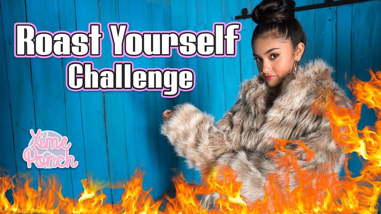 Moda ROAST YOURSELF CHALLENGE XIME PONCH - YouTube