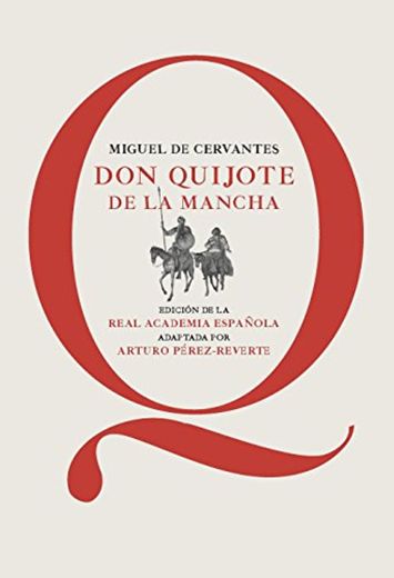 Don Quijote de la Mancha: Edición de la RAE, adaptada por Arturo
