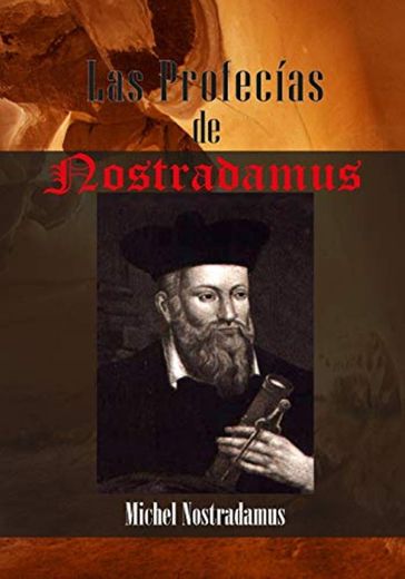 Las Profecías de Nostradamus: