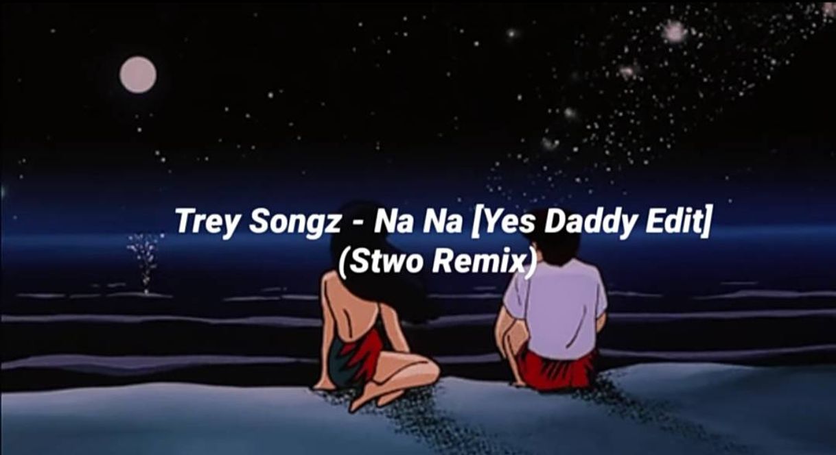 Canción Trey Songz - Na Na (Stwo Remix) [Yes Daddy TikTok Edit] - YouTube