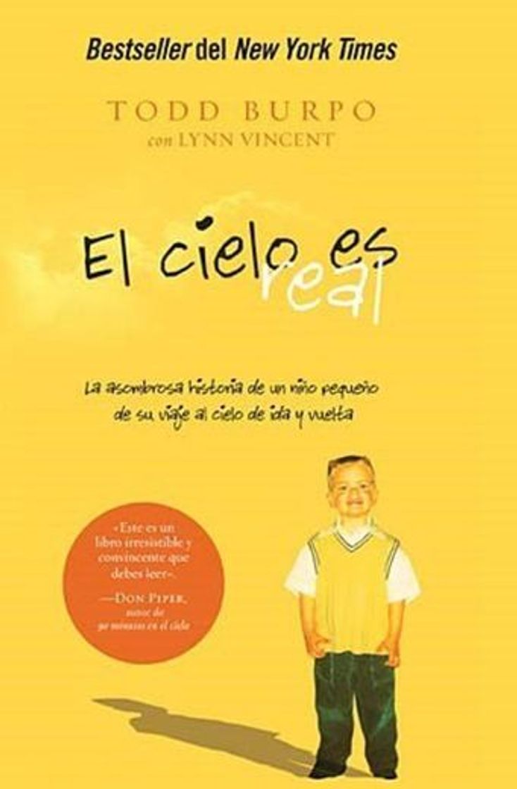 Libro El Cielo Es Real: La Asombrosa Historia de Un Niño Pequeño de Su Viaje Al Cielo de Ida Y Vuelta