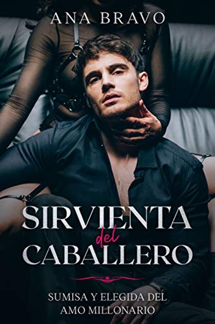 Book Sirvienta del Caballero: Sumisa y Elegida del Amo Millonario