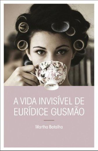 A Vida Invisível de Eurídice Gusmão